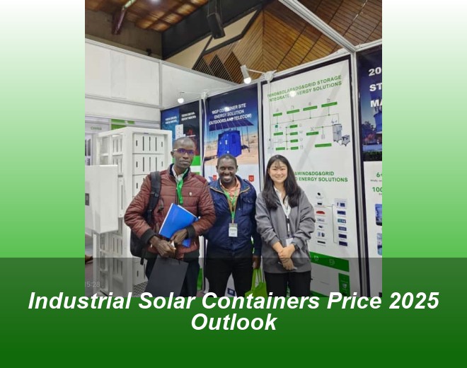 Industrial Solar Containers Price 2025 Outlook
